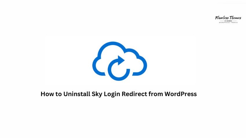 How to Uninstall Sky Login Redirect from Wordpress