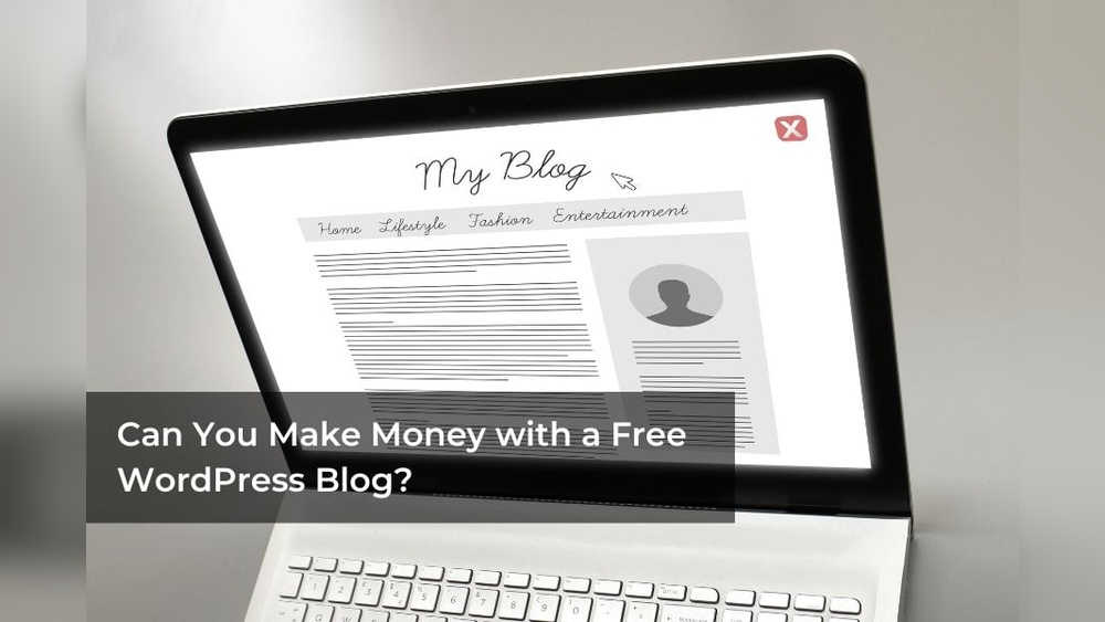 Can I Make Money from Free Wordpress Blog