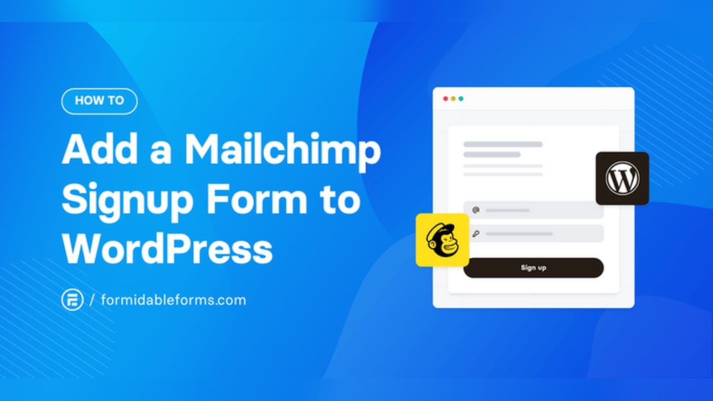 How to Add a Mailchimp Form to Wordpress