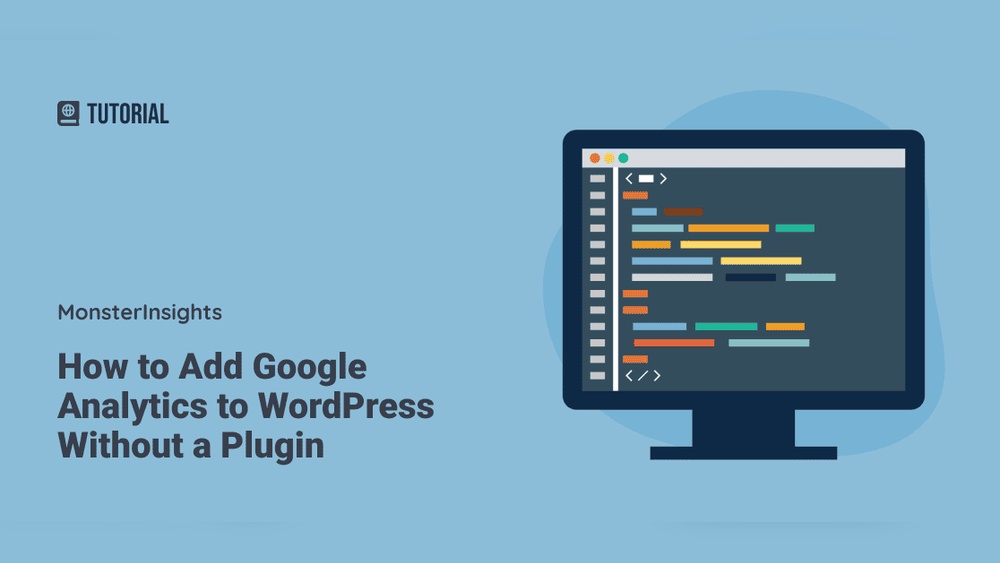 How to Add Google Analytics to Wordpress Without a Plugin